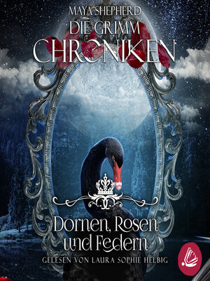 cover image of Die Grimm-Chroniken 8--Dornen, Rosen und Federn